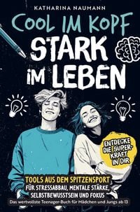Produktbild: Cool im Kopf - Stark im Leben | Tools aus dem Spitzensport f&uuml;r Stressabbau, mentale St&auml;rke, Selbstbewusstsein & Fokus