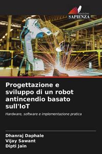 Produktbild: Progettazione e sviluppo di un robot antincendio basato sull'IoT