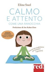 Produktbild: Calmo e attento come una ranocchia. Esercizi di mindfulness per bambini (e genitori)