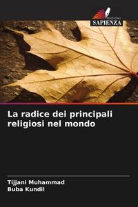 Produktbild: La radice dei principali religiosi nel mondo