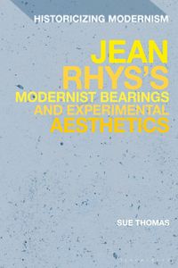 Produktbild: Jean Rhys's Modernist Bearings and Experimental Aesthetics