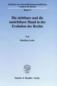 Bild vom Artikel Die sichtbare und die unsichtbare Hand in der Evolution des Rechts. vom Autor Matthias Leder