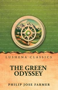 Produktbild: The Green Odyssey by Philip Jose Farmer