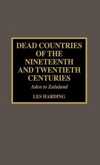 Produktbild: Dead Countries of the Nineteenth and Twentieth Centuries