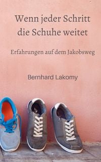 Bild vom Artikel Wenn jeder Schritt die Schuhe weitet vom Autor Bernhard Lakomy