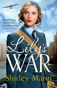 Bild vom Artikel Lily's War vom Autor Shirley Mann