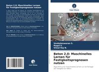 Produktbild: Beton 2.0: Maschinelles Lernen f&uuml;r Festigkeitsprognosen nutzen