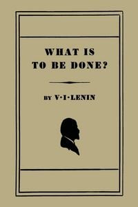 Produktbild: What Is to Be Done? [Burning Questions of Our Movement]