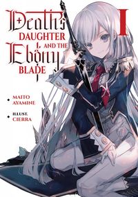 Produktbild: Death's Daughter and the Ebony Blade: Volume 1