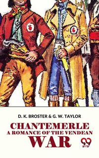 Produktbild: Chantemerle A Romance Of The Vendean War