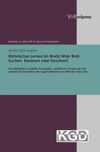 Produktbild: Historisches Lernen im World Wide Web: Suchen, flanieren oder forschen?
