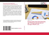 Produktbild: Propuesta de Estrategias de Comercializaci&oacute;n a Grupo PAVA S.A.