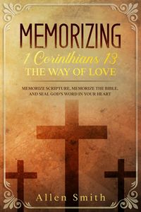 Produktbild: Memorizing 1 Corinthians 13 - The Way of Love