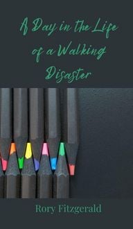 Produktbild: A Day in the Life of a Walking Disaster