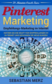 Produktbild: Pinterest-Marketing: Empfehlungs-Marketing im Internet