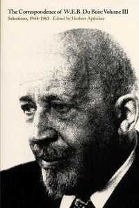 Produktbild: The Correspondence of W.E.B. Du Bois, Volume III