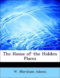 Produktbild: Adams, W: House of the Hidden Places