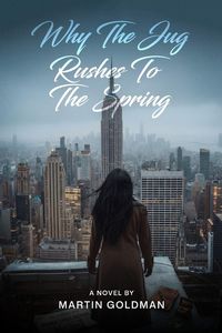 Produktbild: Why The Jug Rushes To the Spring