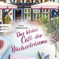 Produktbild: Das kleine Caf&eacute; der B&uuml;chertr&auml;ume (ungek&uuml;rzt)