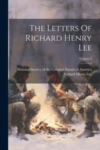 Produktbild: The Letters Of Richard Henry Lee; Volume 2