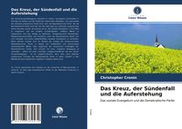 Produktbild: Das Kreuz, der S&uuml;ndenfall und die Auferstehung
