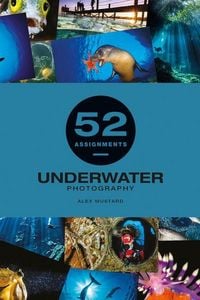 Produktbild: 52 Assignments: Underwater Photography
