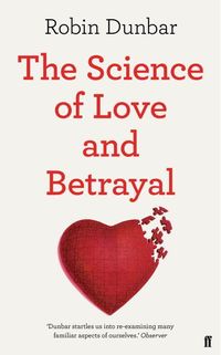 Produktbild: Dunbar, R: The Science of Love and Betrayal