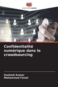 Produktbild: Confidentialit&eacute; num&eacute;rique dans le crowdsourcing