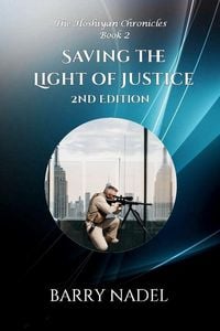 Produktbild: Saving the Light of Justice 2nd Edition (Hoshiyan Chronicles, #2)