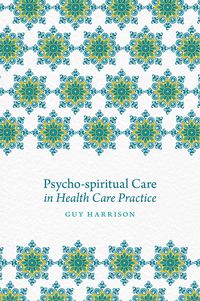 Produktbild: Psycho-spiritual Care in Health Care Practice