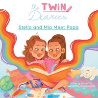 Produktbild: The Twin Diaries - Stella and Mia Meet Papa
