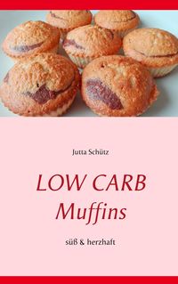 Bild vom Artikel Low Carb Muffins vom Autor Jutta Schütz