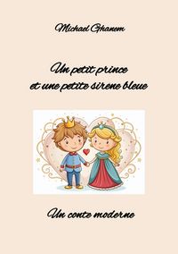 Produktbild: Un petit prince et une petite sir&egrave;ne bleue