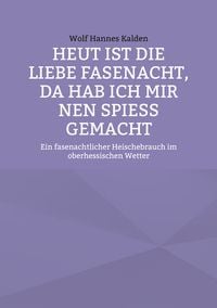 Produktbild: Heut ist die liebe Fasenacht, da hab ich mir nen Spie&szlig; gemacht