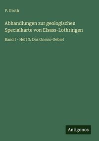 Produktbild: Abhandlungen zur geologischen Specialkarte von Elsass-Lothringen