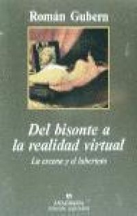 Produktbild: Del bisonte a la realidad virtual : la escena y el laberinto