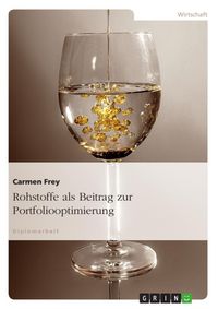 Produktbild: Rohstoffe als Beitrag zur Portfoliooptimierung