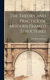 Produktbild: The Theory and Practice of Modern Framed Structures