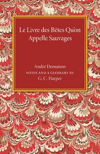 Produktbild: Le Livre des Betes Qu'on Appelle Sauvages