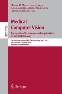 Produktbild: Medical Computer Vision: Recognition Techniques and Applications in Medical Imaging