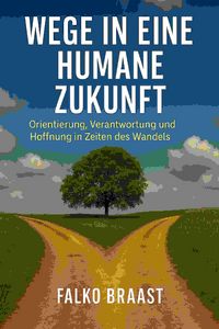 Produktbild: Wege in eine humane Zukunft