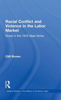 Produktbild: Racial Conflicts and Violence in the Labor Market