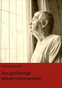 Produktbild: Das gro&szlig;artige Wiederhabenwollen