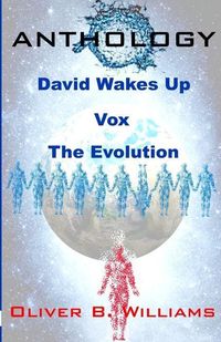Produktbild: Anthology: David Wakes Up-Vox-The Evolution: An Anthology of Various Stories