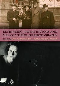 Produktbild: Rethinking Jewish History and Memory Through Photography