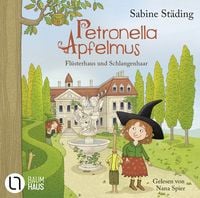 Produktbild: Petronella Apfelmus - Fl&uuml;sterhaus und Schlangenhaar