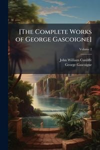 Produktbild: [The Complete Works of George Gascoigne]