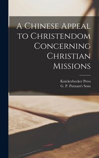 Produktbild: A Chinese Appeal to Christendom Concerning Christian Missions