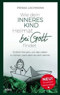 Produktbild: Wie dein inneres Kind Heimat bei Gott findet
