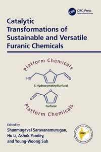 Produktbild: Catalytic Transformations of Sustainable and Versatile Furanic Chemicals